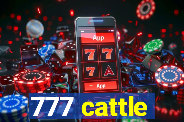 777 cattle